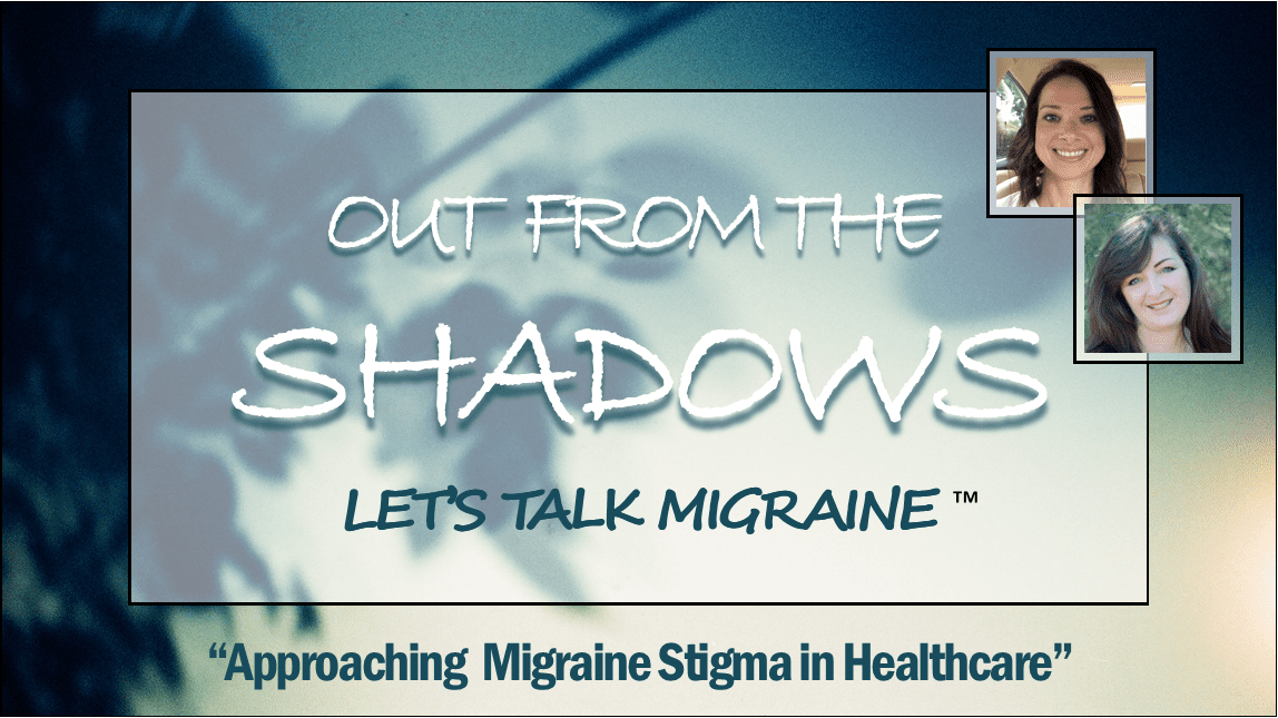 Approaching Migraine Stigma in Healthcare